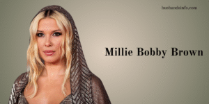 Millie Bobby Brown Husband: Bio, Net Worth, Cars, House & Awards [2025]