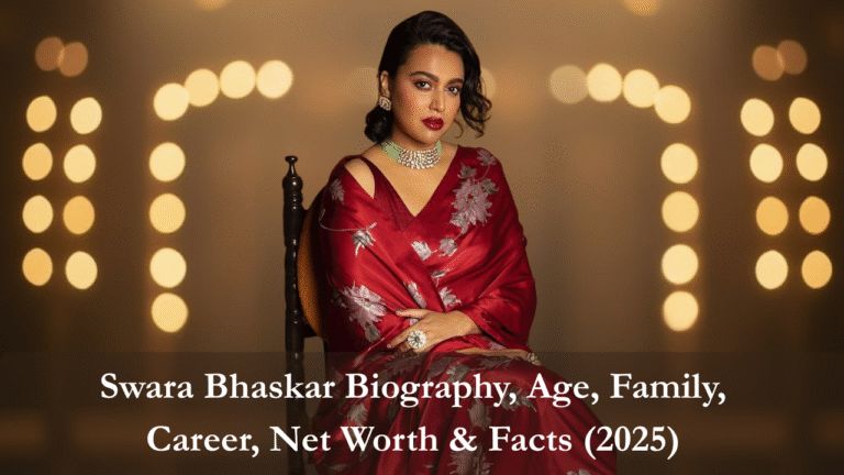 Swara Bhaskar Age, Biography, Net Worth & Facts (2025)